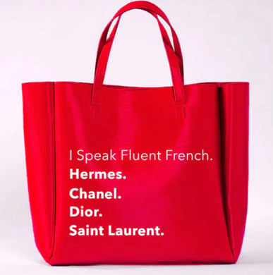 Never Full Fluent French Tote - Foxy And Beautiful