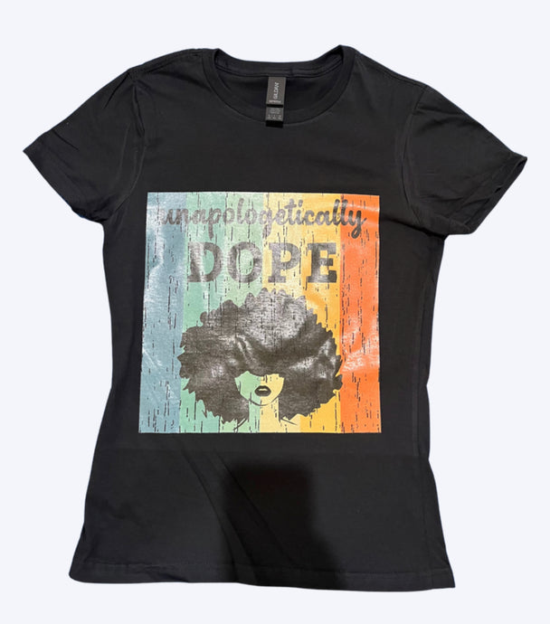 Unapologetically Dope T-Shirt - Foxy And Beautiful Boutique